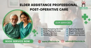 Elder Assistance Professional Post Operative Care