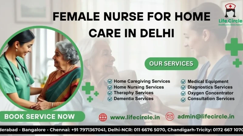 Female Nurse for Home Care in Delhi