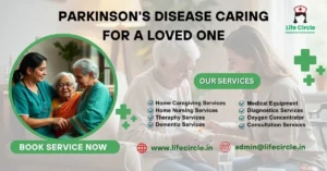 Parkinson's Disease Caring for a Loved One