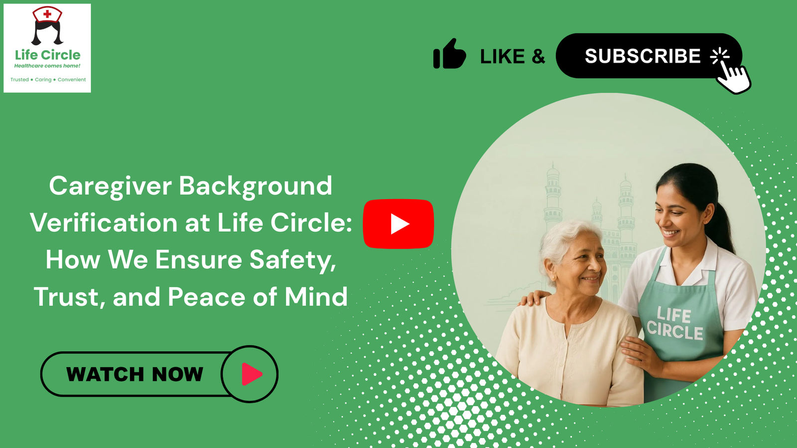 Life Circle caregiver assisting an elderly person at home, representing verified, trained, and trusted caregiving services that ensure safety and peace of mind for families.