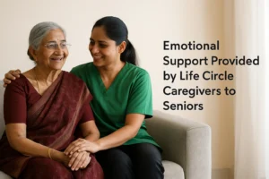 Emotional Support Provided by Life Circle Caregivers