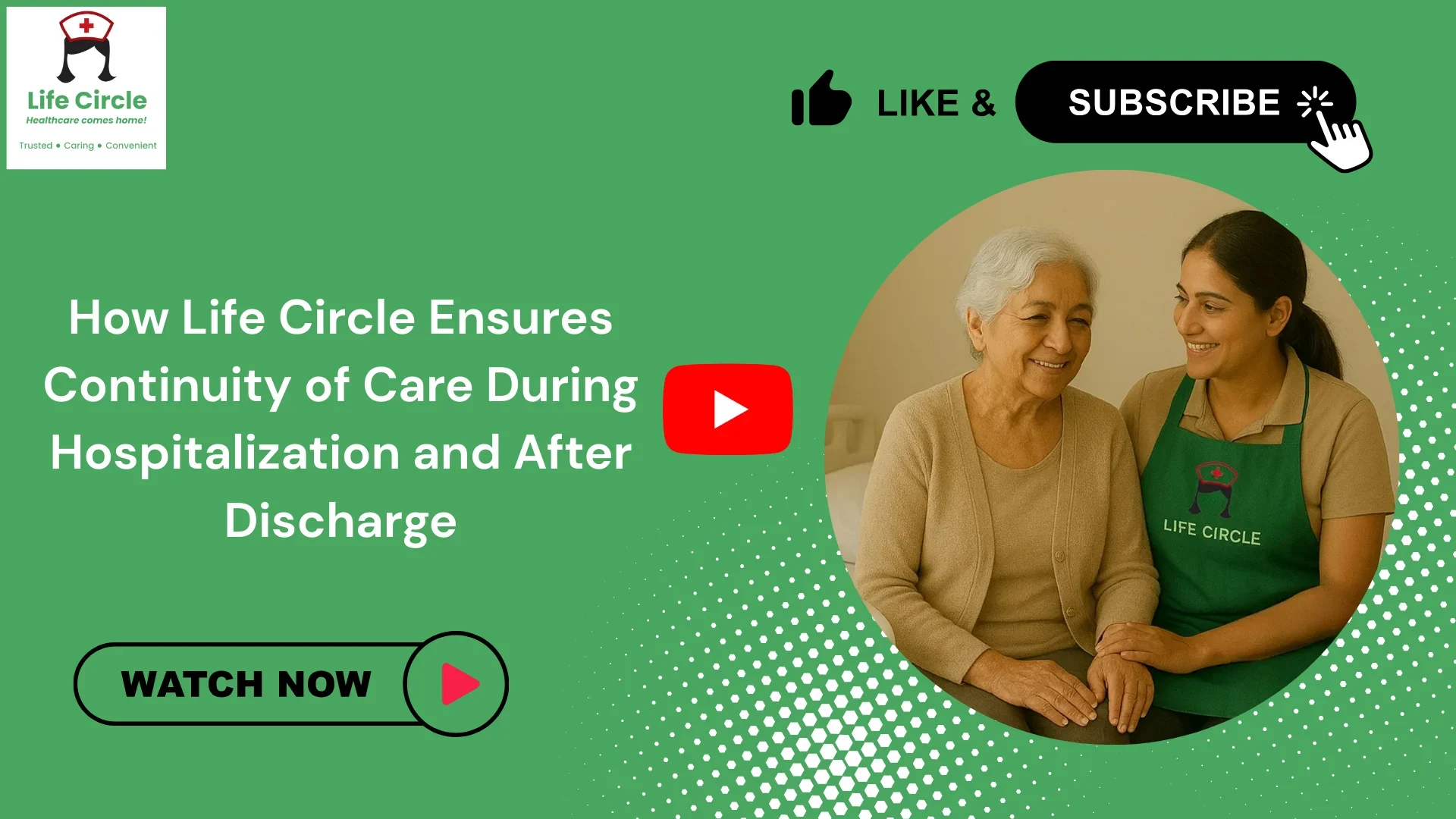 Life Circle care team coordinating hospital support and post-discharge home care to ensure continuity of care for a senior patient.